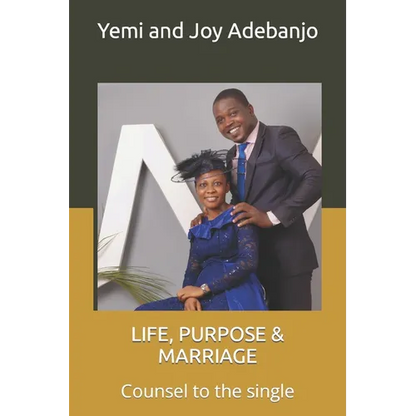 Life, Purpose & Marriage: Counsel to the single - Paperback