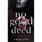 No Good Deed: A Dark Mafia Romance - Paperback
