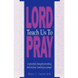Lord Teach Us To Pray - Paperback