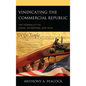 Vindicating the Commercial Republic: The Federalist on Union, Enterprise, and War - Paperback