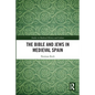 The Bible and Jews in Medieval Spain - Paperback