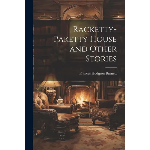 Racketty-Paketty House and Other Stories - Paperback