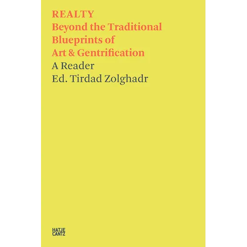 Realty: Beyond the Traditional Blueprints of Art & Gentrification - Paperback