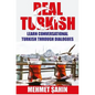 Real Turkish: Learn Conversational Turkish Through Dialogues - Paperback