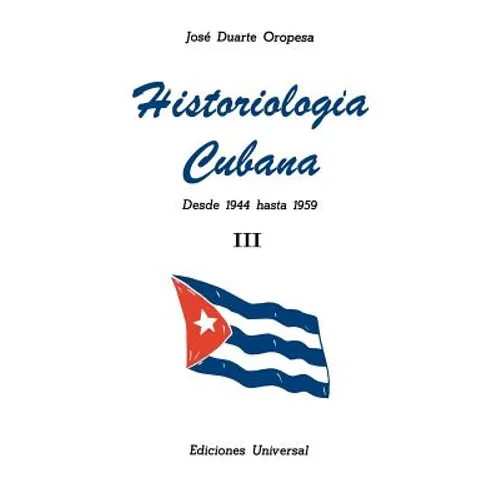 Historiologia Cubana: desde 1944 hasta 1959 III (Large Print) - Paperback