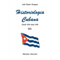 Historiologia Cubana: desde 1944 hasta 1959 III (Large Print) - Paperback