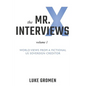 The Mr. X Interviews: Volume 1: World Views from a Fictional Us Sovereign Creditor - Paperback