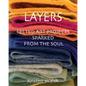 Layers: Felted Art Projects Sparked from the Soul - Paperback
