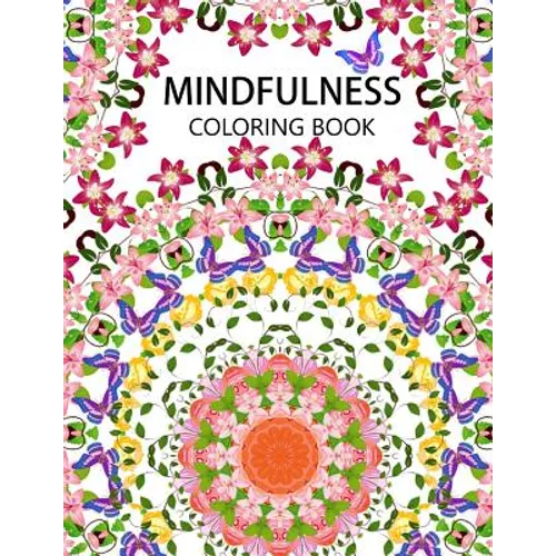 Mindfulness Coloring Book: The best collection of Mandala Coloring book (Anti stress coloring book for adults, coloring pages for adults) - Paperback