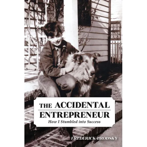 The Accidental Entrepreneur: How I Stumbled into Success - Paperback