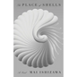 The Place of Shells - Paperback