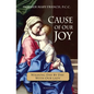 Cause of Our Joy: Walking Day by Day with Our Lady - Paperback