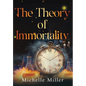 The Theory of Immortality - Hardcover