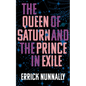 The Queen of Saturn and the Prince in Exile - Paperback