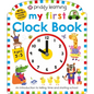 Priddy Learning: My First Clock Book: An Introduction to Telling Time and Starting School - Board Book