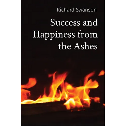 Success and Happiness from the Ashes - Paperback