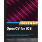 Instant OpenCV for iOS - Paperback