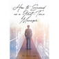 How to Succeed as a First-Time Manager - Paperback