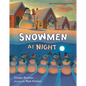 Snowmen at Night - Hardcover