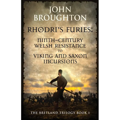 Rhodri's Furies: Ninth-century Welsh Resistance to Viking and Saxon incursions - Paperback
