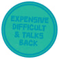 Sip Sip Hooray Coaster -  Expensive Difficult and Talks Back