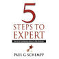 5 Steps to Expert: How to Go From Business Novice to Elite Performer - Paperback