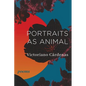 Portraits as Animal: Poems - Paperback