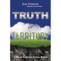 Truth or Territory: A Biblical Approach to Spiritual Warfare - Paperback