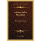 A Franz Kafka Miscellany: Pre-Fascist Exile - Paperback