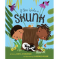 If You Wake a Skunk - Hardcover
