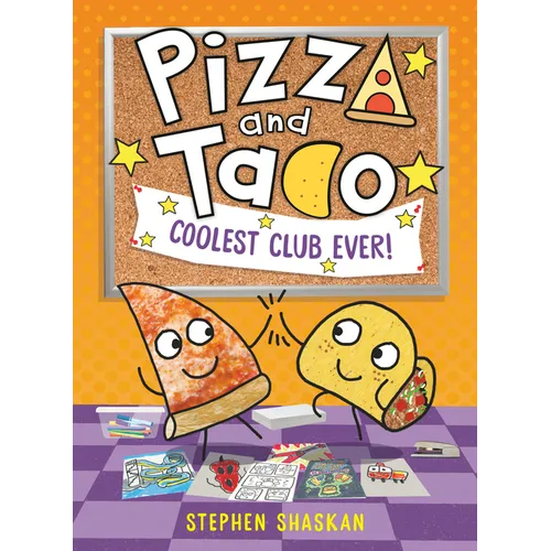 Pizza and Taco: Coolest Club Ever!: (A Graphic Novel) - Hardcover