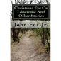 Christmas Eve On Lonesome And Other Stories - Paperback