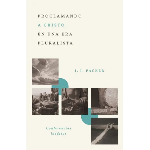 Proclamando a Cristo En Una Era Pluralista: Conferencias Inéditas (Proclaiming Christ in a Pluralistic Age: The 1978 Lectures) - Paperback