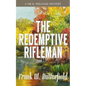 The Redemptive Rifleman - Paperback