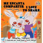 Me Encanta Compartir I Love to Share (Spanish Children's book): Bilingual Spanish Book for Kids - Hardcover