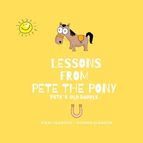 Lessons From Pete the Pony, Pete's Old Saddle - Paperback