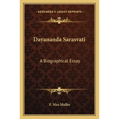Dayananda Sarasvati: A Biographical Essay - Paperback