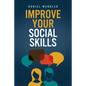 Improve Your Social Skills - Paperback