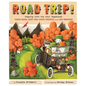 Road Trip!: Camping with the Four Vagabonds: Thomas Edison, Henry Ford, Harvey Firestone, and John Burroughs - Hardcover