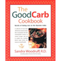 The Good Carb Cookbook: Secrets of Eating Low on the Glycemic Index - Paperback