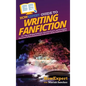 HowExpert Guide to Writing Fanfiction: 101+ Tips to Writing Fanfiction, Choosing Genres, and Developing Characters & Their Relationships to Become a B - Hardcover