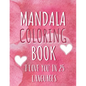 Mandala coloring book "I love you" in 25 languages: Perfect Valentine's gift for girlfriend, wife and partner! Great card alternative for people in lo - Paperback