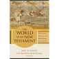 The World of the New Testament: Cultural, Social, and Historical Contexts - Paperback