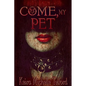 Come, My Pet - Paperback