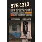 976-1313: How Sports Phone Launched Careers and Broke New Ground - Hardcover