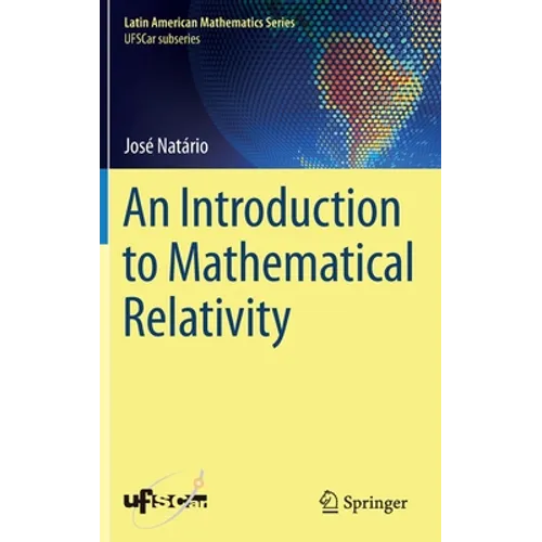 An Introduction to Mathematical Relativity - Hardcover