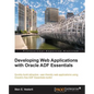 Developing Web Applications with Oracle Adf Essentials - Paperback