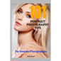 101 Portrait Photography Tips: For Amateur Photographers - Paperback