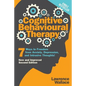Cognitive Behavioural Therapy: 7 Ways to Freedom from Anxiety, Depression, and Intrusive Thoughts - Paperback
