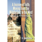 A Journey of Faith: Moving from the Middle East to the West: Living in Two Different Cultures - Paperback